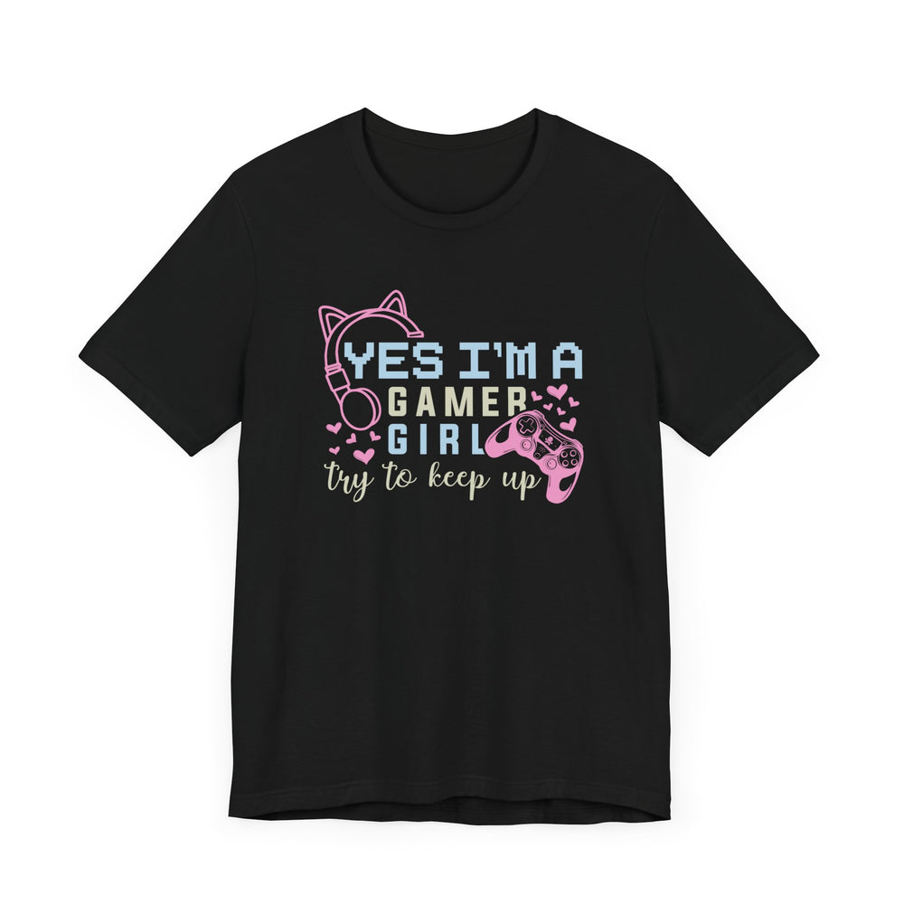 Gamer Girl Try To Keep Up T-Shirt