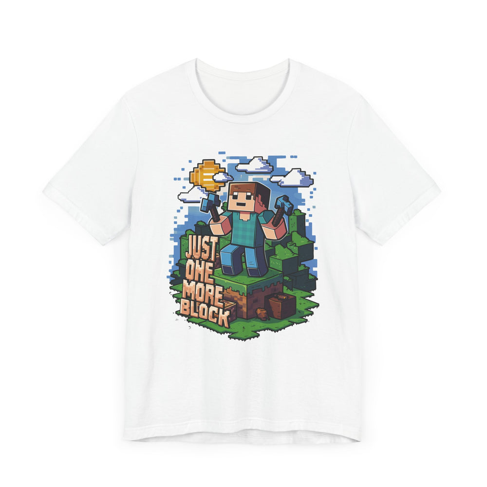 Minecraft Just One More Block Unisex T-Shirt