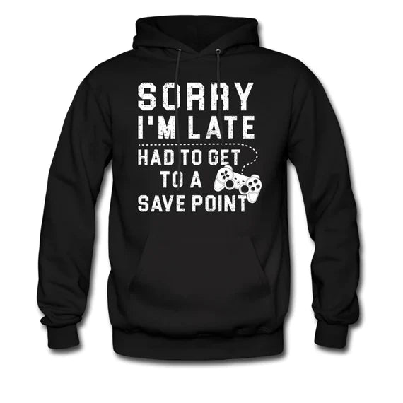 Sorry I'm Late Hoodie